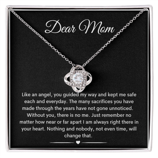 Dear Mom | Love Knot Necklace | Nothing And Nobody, Not Even Time, Will Change That