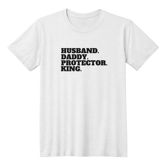 Husband | Daddy | Protector | King | White Cotton Jersey T-Shirt