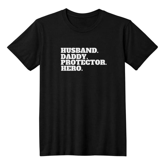 Husband | Daddy | Protector | Hero | Black Cotton Jersey T-Shirt