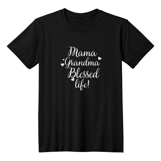 Mama | Grandma | Blessed Life | Black T-Shirt | White Letters | Unisex Fit