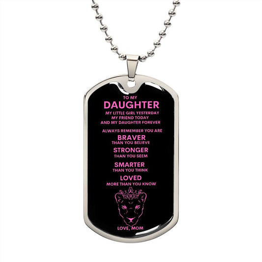 To My Daughter | Dog Tag | Love Mom