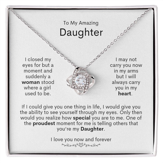 To My Amazing Daughter | Love Knot Necklace | I Love You Now And Forever